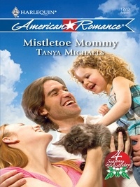 Tanya Michaels - Mistletoe Mommy.