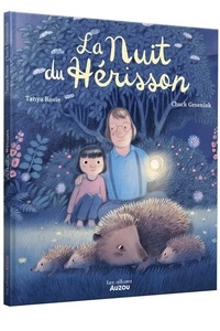Tanya Rosie et Chuck Groenink - La nuit du hérisson.