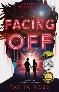 Facing Off, Book Two of the Tranquility Series