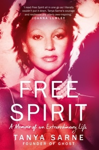 Tanya Sarne - Free Spirit - A Memoir of an Extraordinary Life.