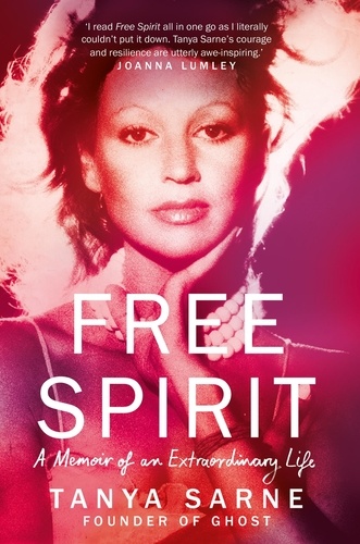 Free Spirit. A Memoir of an Extraordinary Life