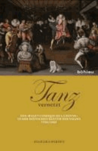 Tanz vernetzt - Das »balet comique de la royne« in der höfischen Kultur der Valois (1581/1582).