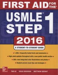 Tao Le et Vikas Bhushan - First Aid for the USMLE Step 1.