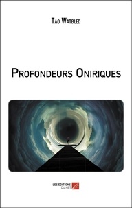 Tao Watbled - Profondeurs Oniriques.