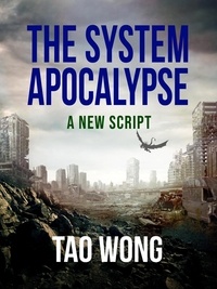  Tao Wong - A New Script - The System Apocalypse short stories, #2.
