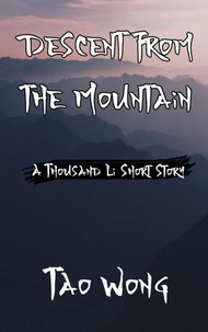 A Thousand Li: Descent From the Mountain