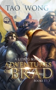  Tao Wong - Adventures on Brad - Books 1 - 3 - Adventures on Brad, #7.