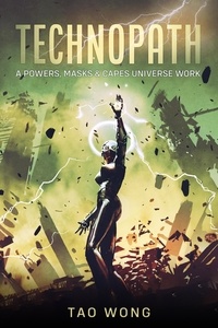  Tao Wong - Technopath - Powers, Masks, &amp; Capes Universe.