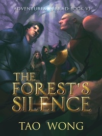  Tao Wong - The Forest's Silence: A LitRPG Adventure - Adventures on Brad, #6.
