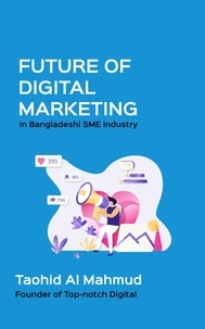 Taohid Al Mahmud - Future of Digital Marketing in Bangladeshi SME industry.