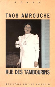 Taos Amrouche - Rue des tambourins.