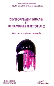 Taoufik Daghri et Hassan Zaoual - Développement humain et dynamiques territoriales - Vers des savoirs recomposés.