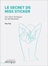  Tap-Tap - Le Secret de Miss Sticker - Un récit érotique au pensionnat.