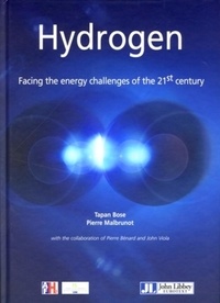 Tapan Bose - Hydrogen - Facing the energy challenges of the 21st century.
