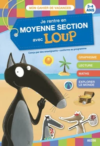 Je rentre en moyenne section avec Loup