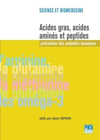 Acides gras, acides aminés et peptides: prévention des maladies humaines