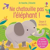 Ne chatouille pas l'éléphant !