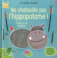 Ne chatouille pas l'hippopotame !