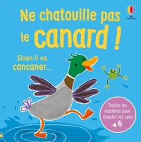 Ne chatouille pas le canard !