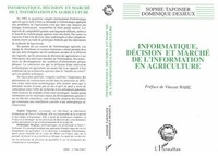  Taponier et  Desjeux - Informatique, décision et marché de l'information en agriculture - Anthropologie de l'innovation, des logiciels d'aide à la décision aux systèmes d'informations géographiques.