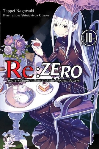 Re:Zero - Re:vivre dans un autre monde à partir de zéro Tome 10