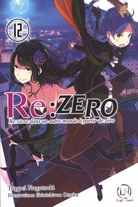 Tappei Nagatsuki - Re:Zero - Re:vivre dans un autre monde à partir de zéro Tome 12 : .