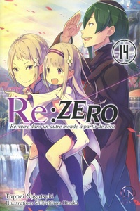 Tappei Nagatsuki - Re:Zero - Re:vivre dans un autre monde à partir de zéro Tome 14 : .