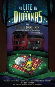 Tara Altebrando - My Life in Dioramas.
