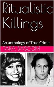  Tara Bascom - Ritualistic Killings.
