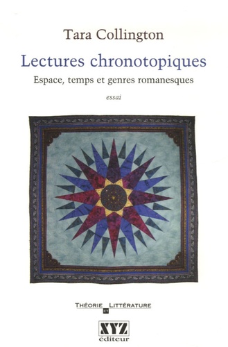 Tara Collington - Lectures chronotopiques - Espace, temps et genres romanesques.