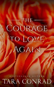 The Courage To Love Again