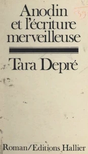 Anodin et l'écriture merveilleuse