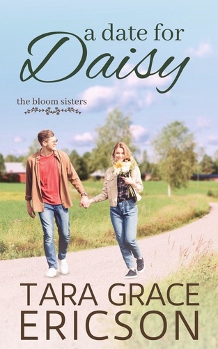  Tara Grace Ericson - A Date for Daisy - The Bloom Sisters, #2.