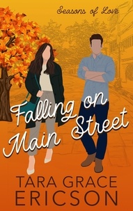  Tara Grace Ericson - Falling on Main Street - Seasons of Love, #1.