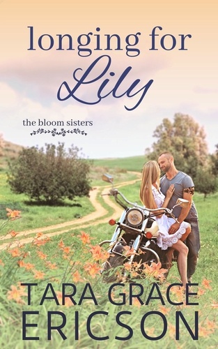  Tara Grace Ericson - Longing for Lily - The Bloom Sisters, #5.