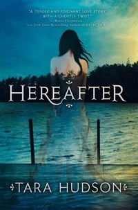 Tara Hudson - Hereafter.