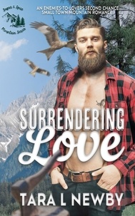  Tara L Newby - Surrendering Love - Sugar &amp; Spice Mountain Series, #1.