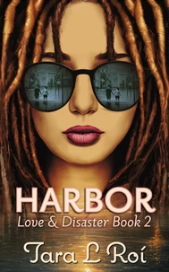 Harbor: Love &amp; Disaster Book 2