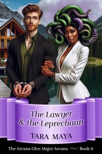  Tara Maya - The Lawyer &amp; the Leprechaun - Arcana Glen Major Arcana Series, #6.