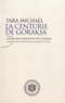 Tara Michaël - La Centurie de Goraksa - Suivi du Guide des principes des siddha.