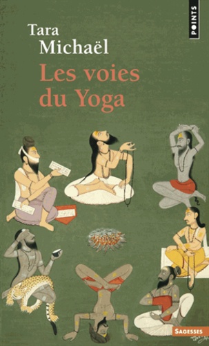 Tara Michaël - Les voies du yoga.