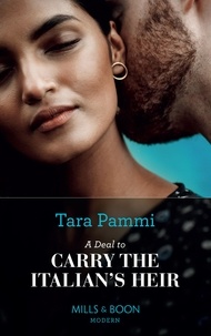 Tara Pammi - A Deal To Carry The Italian's Heir.
