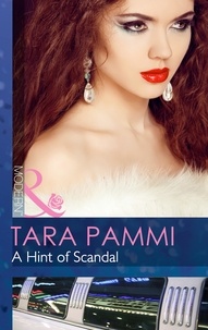 Tara Pammi - A Hint Of Scandal.