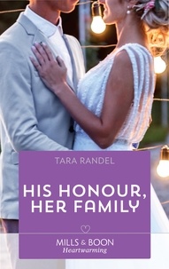Tara Randel - His Honour, Her Family.