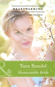 Tara Randel - Honeysuckle Bride.