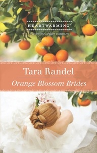 Tara Randel - Orange Blossom Brides.