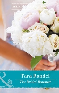 Tara Randel - The Bridal Bouquet.