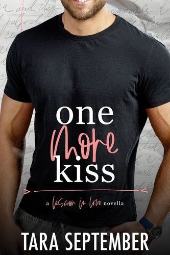  Tara September - One More Kiss - A Lesson in Love, #1.