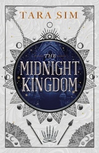 Tara Sim - The Midnight Kingdom - The second instalment of the Dark Gods trilogy.