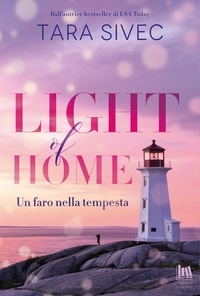 Tara Sivec et Andrea Russo - Light of Home. Un faro nella tempesta.